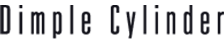 Dimple Cylinder